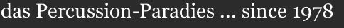 das Percussion-Paradies ... since 1978